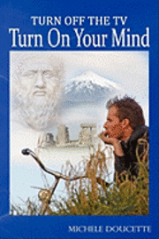 Turn Off The TV: Turn On Your Mind