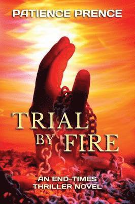 Patience Prence - Trial By Fire, Häftad
