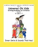 Sarina Stone, Mantak Chia - Smiling Anatomy for Children, Level 1, Häftad