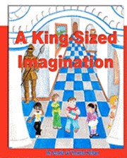 A King-Sized Imagination