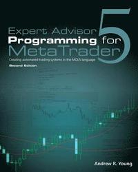 bokomslag Expert Advisor Programming for MetaTrader 5: Creating automated trading systems in the MQL5 language