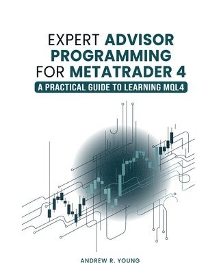 bokomslag Expert Advisor Programming for MetaTrader 4