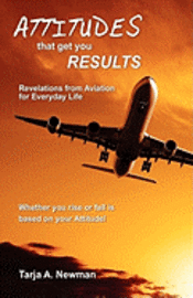 Tarja A Newman, Tarja A. Newman - Attitudes That Get You RESULTS, Häftad