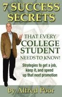 bokomslag 7 Success Secrets That Every College Student Needs to Know!