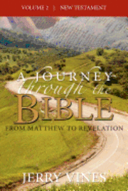 bokomslag A Journey Through the Bible: From Matthew to Revelation