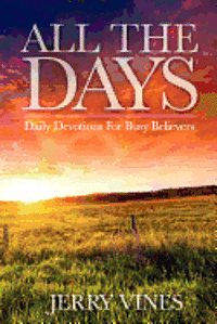 bokomslag All the Days: Daily Devotions for Busy Believers