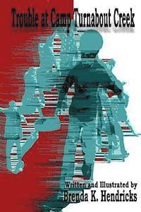 Trouble at Camp Turnabout Creek