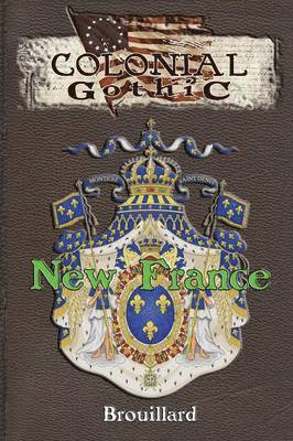 Gabriel Brouillard, Graeme Davis - Colonial Gothic, Häftad