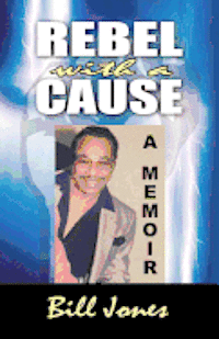 Bill Jones - Rebel with a Cause, Häftad