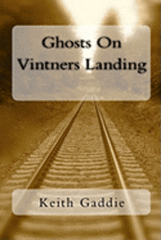 bokomslag Ghosts On Vintners Landing