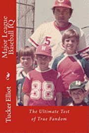 Tucker Elliot, Black Mesa Publishing - Major League Baseball IQ: The Ultimate Test of True Fandom, Häftad