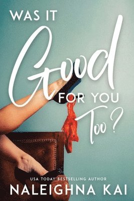 Naleighna Kai - Was It Good for You Too?, Häftad