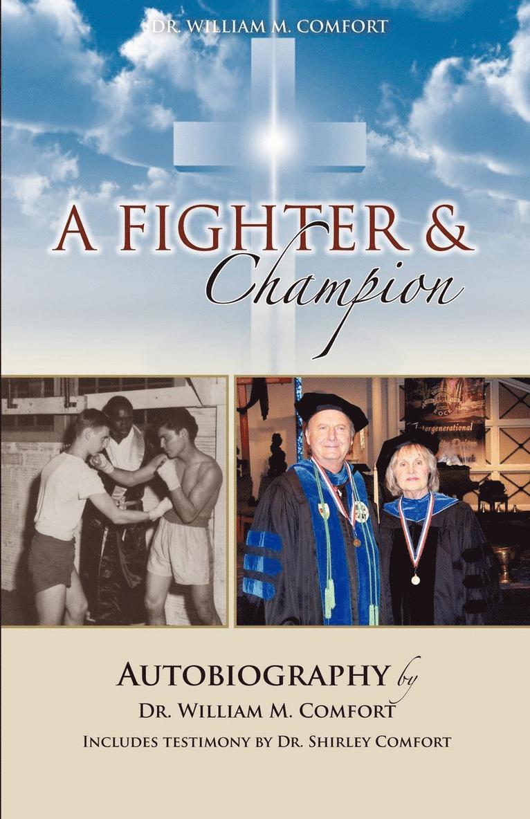 Dr. William M. Comfort, a Fighter and Champion 1