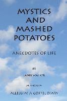 bokomslag Mystics and Mashed potatoes