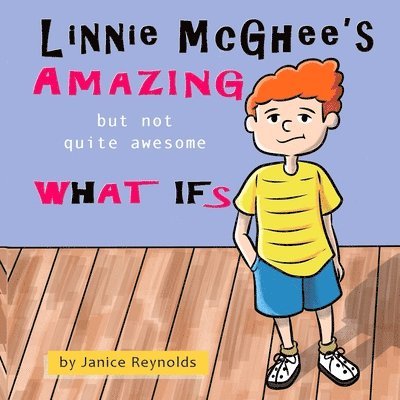 Linnie McGhee's Amazing (But Not Quite Awesome) What Ifs 1
