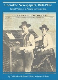 bokomslag Cherokee Newspapers, 1828-1906