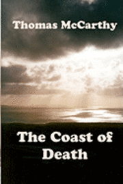 Thomas McCarthy - The Coast of Death, Häftad