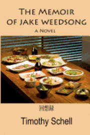 Timothy Schell - The Memoir of Jake Weedsong, Häftad