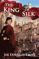 bokomslag The King Of Silk