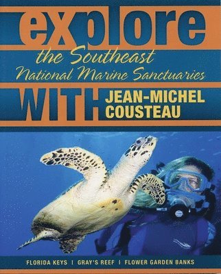 Explore the Southeast National Marine Sanctuaries with Jean-Michel Cousteau