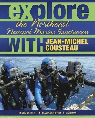 Jean-Michel Cousteau, Maia McGuire - Explore the Northeast National Marine Sanctuaries with Jean-Michel Cousteau, Häftad. Tillgänglighet: Tillfälligt slut