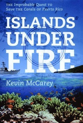 Kevin McCarey, Kevin Mccarey - Islands Under Fire, Inbunden