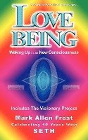 bokomslag Love Being - Waking Up in the New Consciousness
