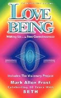 Love Being - Waking Up in the New Consciousness 1