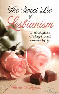 bokomslag The Sweet Lie of Lesbianism