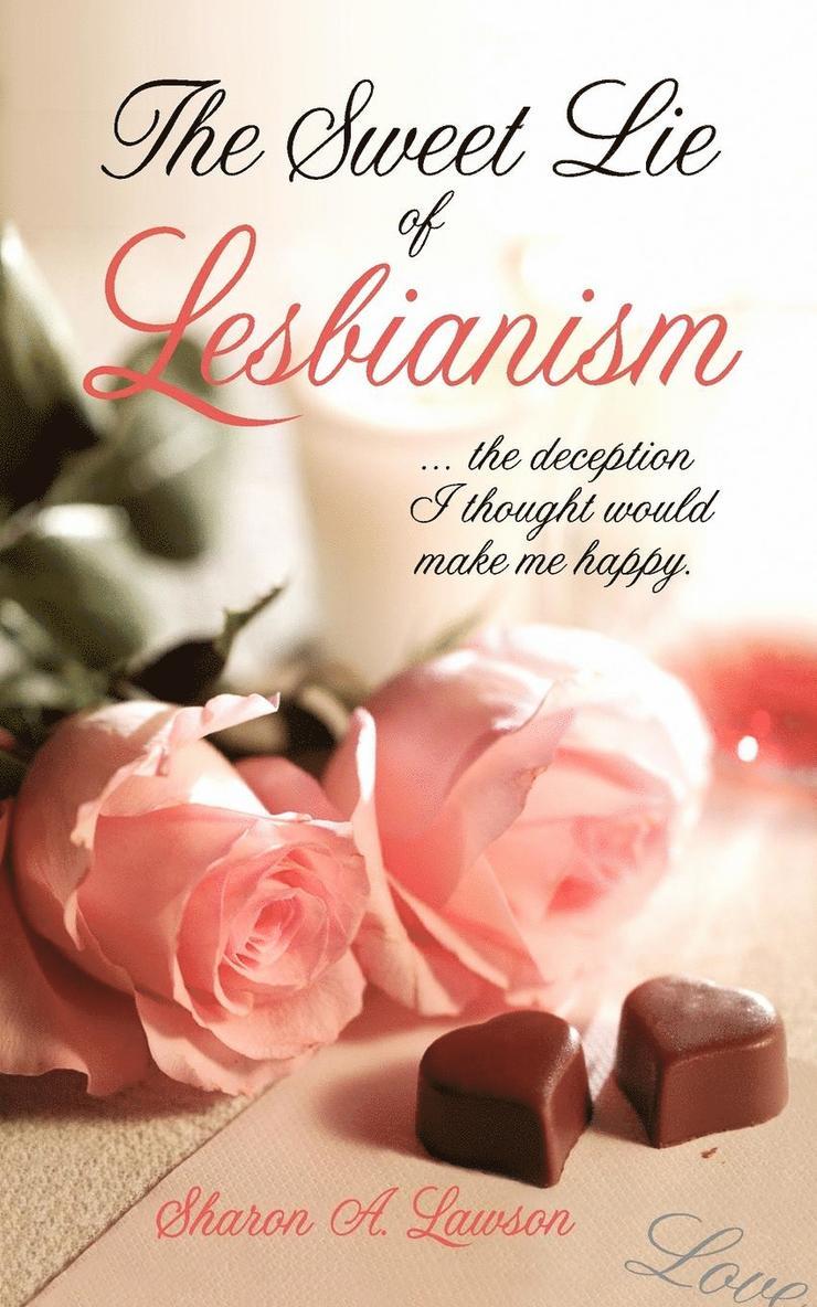 The Sweet Lie of Lesbianism 1