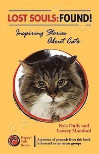 bokomslag Lost Souls: FOUND! Inspiring Stories About Cats