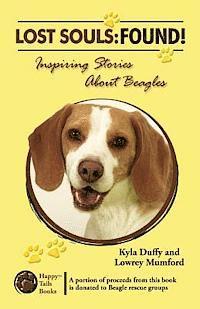 bokomslag Lost Souls: FOUND! Inspiring Stories About Beagles