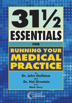 31 1/2 Essentials for Running Your Medical Practice 1