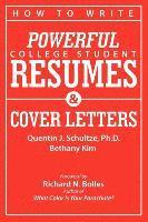 bokomslag How to Write Powerful College Student Resumes and Cover Letters