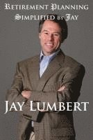bokomslag Retirement Planning Simplified By Jay