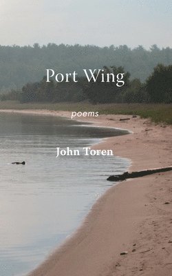 John Toren - Port Wing: poems, Häftad