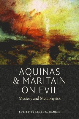 bokomslag Aquinas and Maritain on Evil