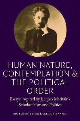 Human Nature, Contemplation, and the Political Order 1