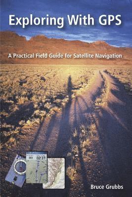 Bruce Grubbs - Exploring with GPS, Häftad