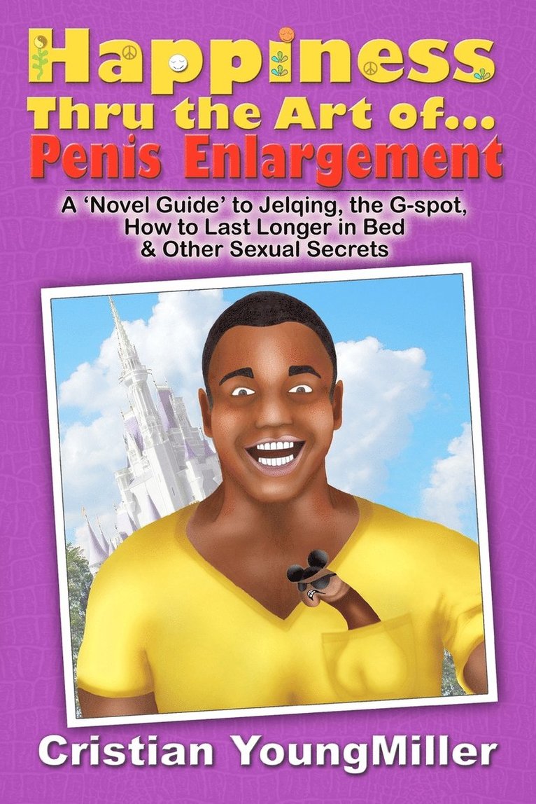 Happiness thru the Art of... Penis Enlargement 1