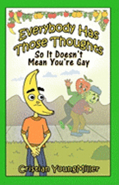 Cristian Youngmiller - Everybody Has Those Thoughts: So It Doesn't Mean You're Gay, Häftad
