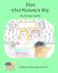 bokomslag Pepe and Madame's Wig