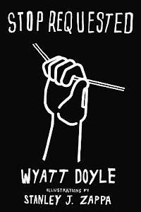 Wyatt Doyle - Stop Requested, Häftad