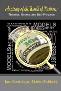 bokomslag Anatomy of the World of Business: Theories, Models, and Best Practices: Capstone Course