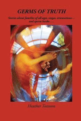 Heather Tosteson - Germs of Truth, Häftad