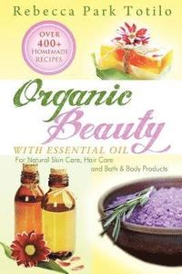 bokomslag Organic Beauty with Essential Oil