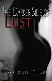 bokomslag The Darker Side of Lust