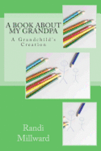 bokomslag A Book about My Grandpa: A Grandchild's Creation