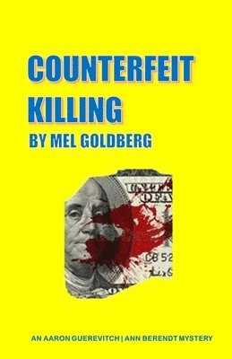 Counterfeit Killing: An Aaron Guerevich/Ann Berendt detective novel 1