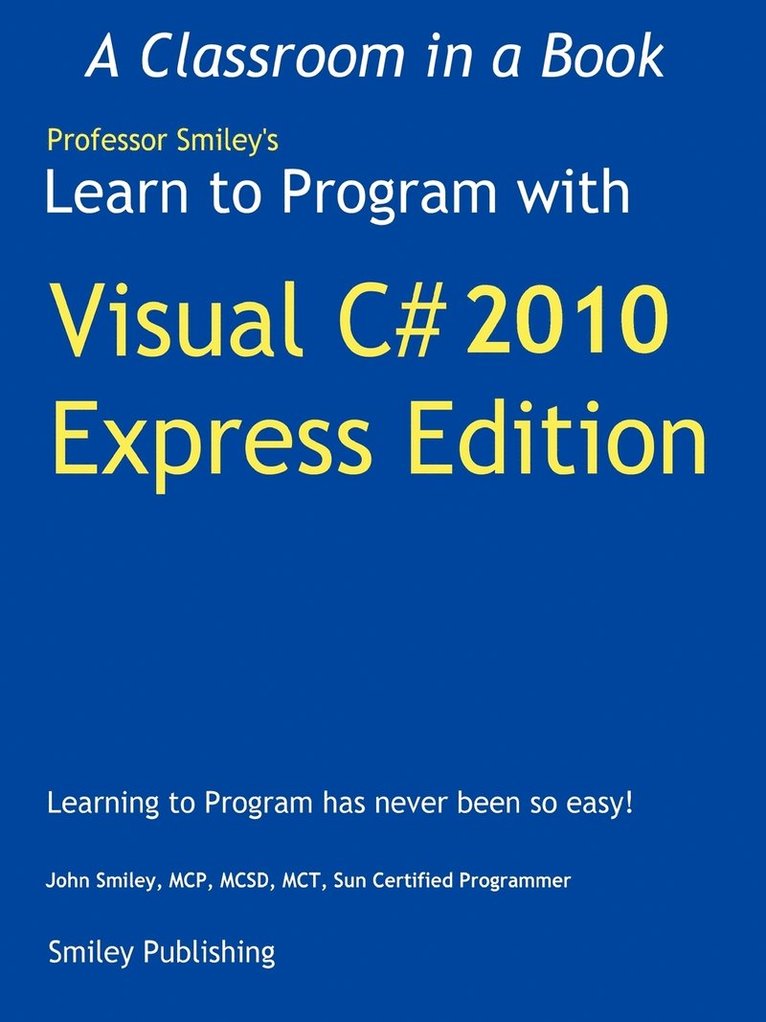 Learn to Program with Visual C# 2010 Express 1